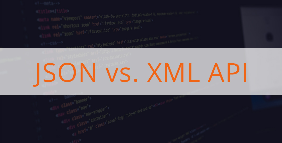 JSON vs. XML API