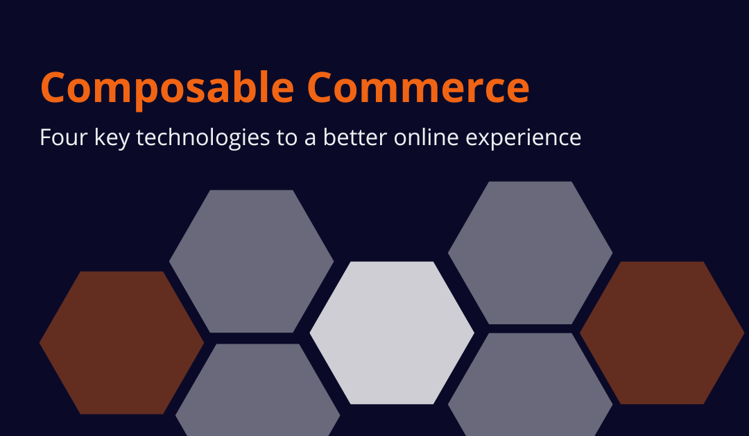 What is Composable Commerce and Why is it important?